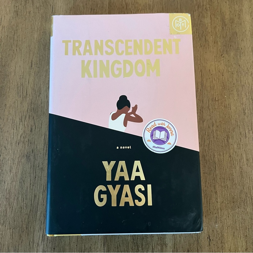 Transcendent Kingdom By Yaa Gyasi hardcover book of the month
